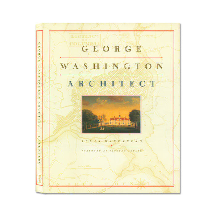 George Washington, Architect – Allan Carl Greenberg