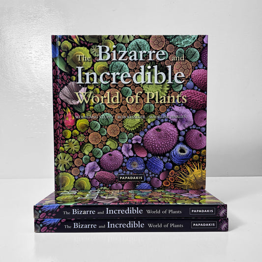 The Bizarre and Incredible World of Plants –  Wolfgang Stuppy, Rob Kesseler & Madeline Harley