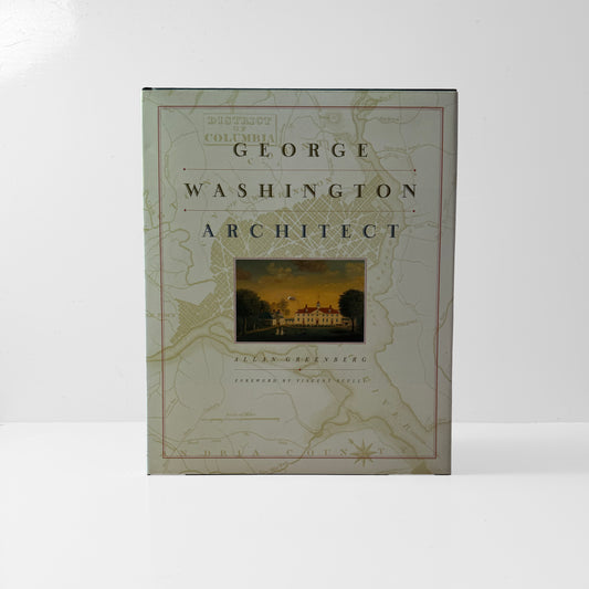 George Washington, Architect – Allan Carl Greenberg