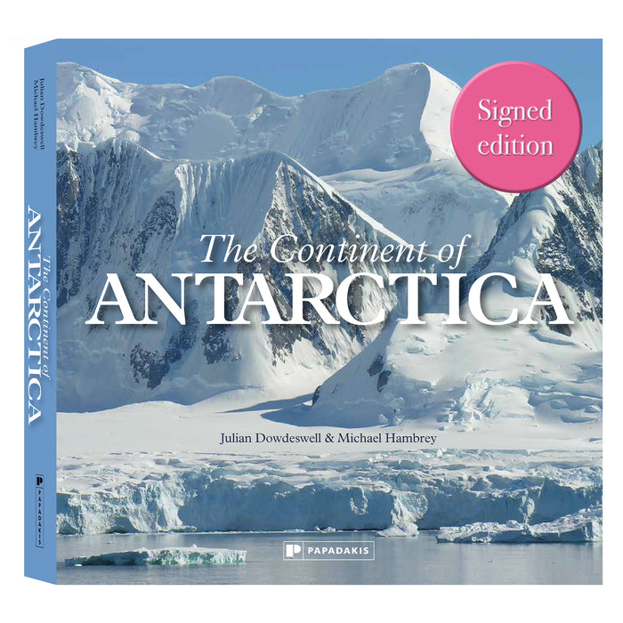 The Continent of Antarctica – Julian Dowdeswell & Michael Hambrey *SIGNED*