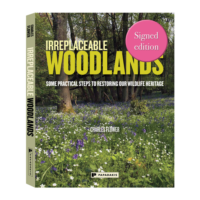 Irreplaceable Woodlands – Charles Flower *SIGNED*